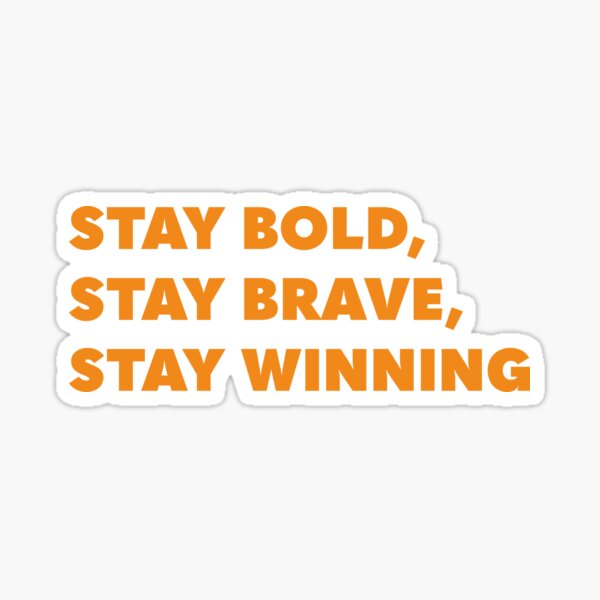 Item preview, STAY BOLD, STAY BRAVE, STAY WINNING designed and sold by Citatfabriken.