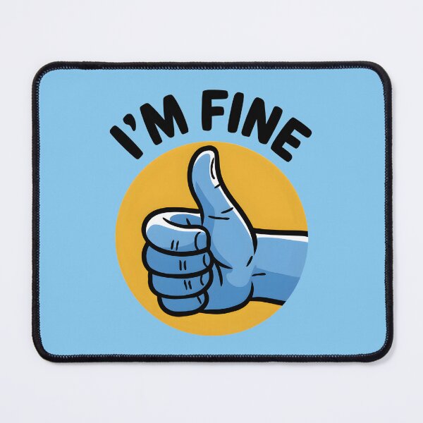 Item preview, I'm Fine – Thumbs Up! designed and sold by Vivid Art Zone.