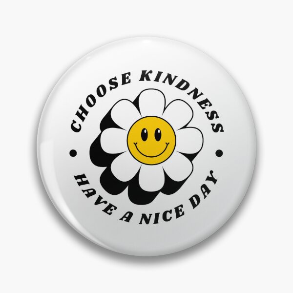 Item preview, Choose kindness, have a nice day designed and sold by DesignPMG.