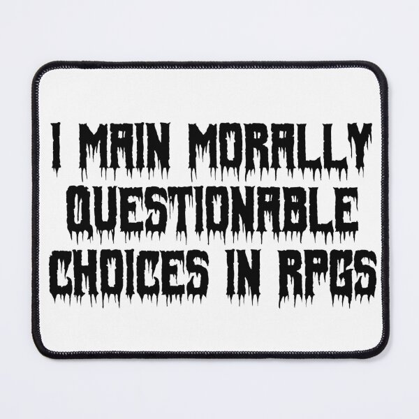 Item preview, I main morally questionable choices in RPGs designed and sold by Ninjacatoff.