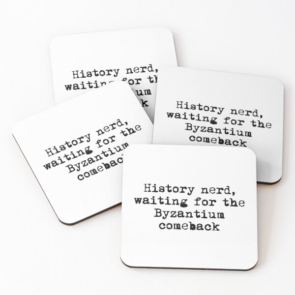 Item preview, History nerd, waiting for the Byzantium comeback designed and sold by Ninjacatoff.