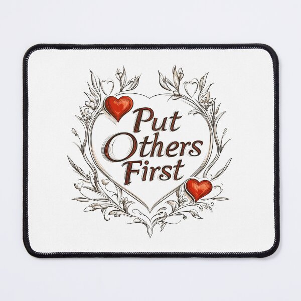 Item preview, Put Others First designed and sold by LovingLightMedia.