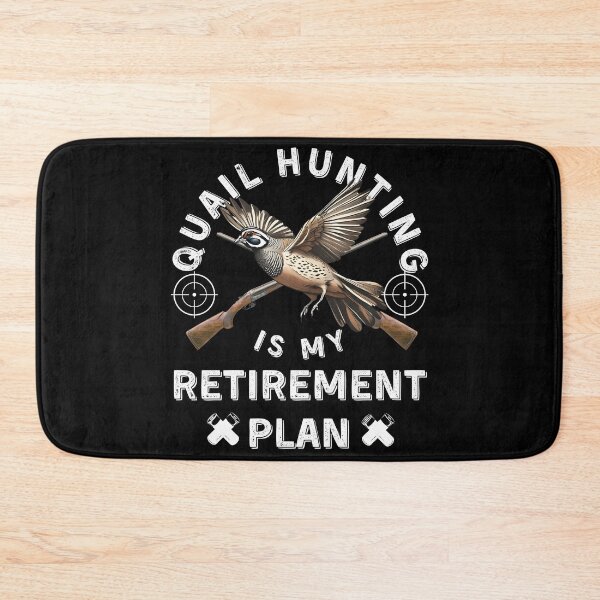 Item preview, Quail Hunter, Quail Hunting Is My Retirement Plan designed and sold by MixedVibes Co..