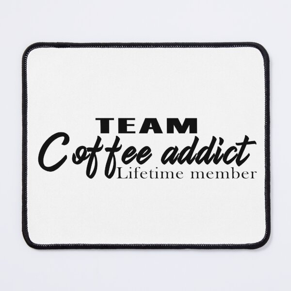 Item preview, Team coffee addict designed and sold by AdrianShirt.
