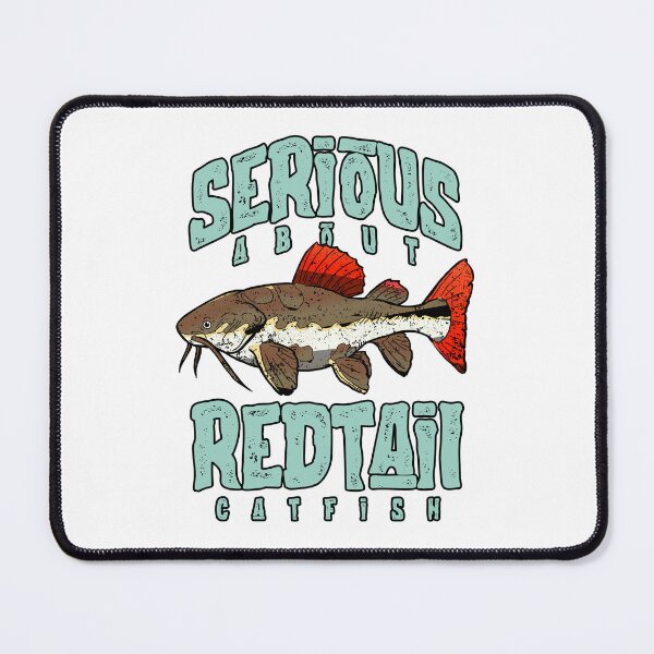 Item preview, Serious About Redtail Catfish Monster Fish Keeper designed and sold by JRRTs.