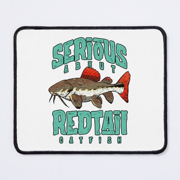 Item preview, Serious About Redtail Catfish Monster Fish Keeper designed and sold by JRRTs.