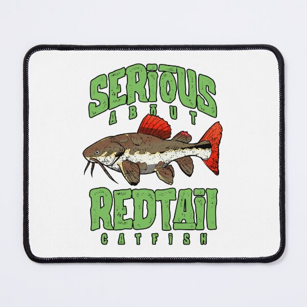 Item preview, Serious About Redtail Catfish Monster Fish Keeper designed and sold by JRRTs.