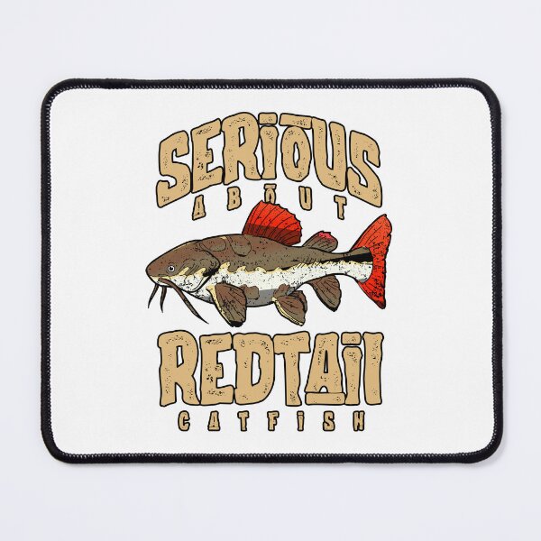 Item preview, Serious About Redtail Catfish Monster Fish Keeper designed and sold by JRRTs.