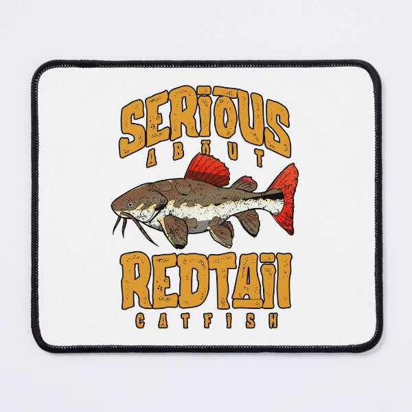 Item preview, Serious About Redtail Catfish Monster Fish Keeper designed and sold by JRRTs.