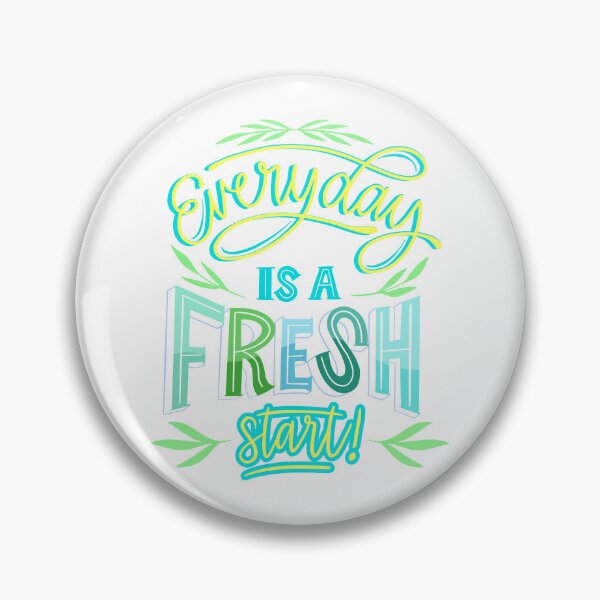 Item preview, Everyday is a fresh start designed and sold by DesignPMG.