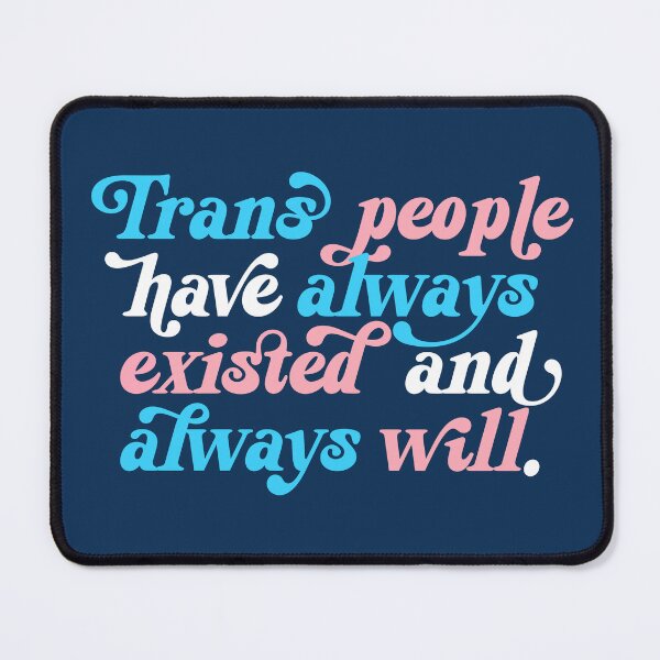 Item preview, Trans People Have Always Existed designed and sold by Caring Hearts.