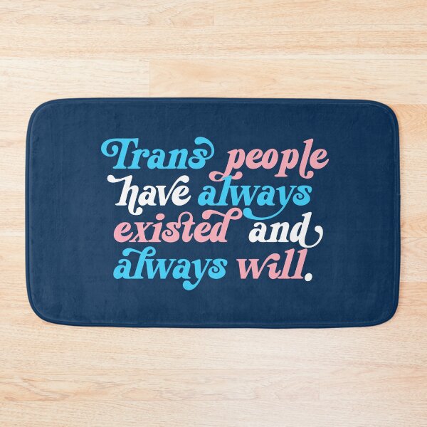 Item preview, Trans People Have Always Existed designed and sold by Caring Hearts.
