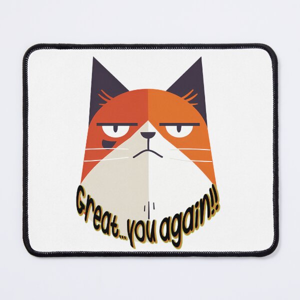 Item preview, Sarcastic Grumpy Cat - Great, You Again! designed and sold by ZYRAN Designs Studio.