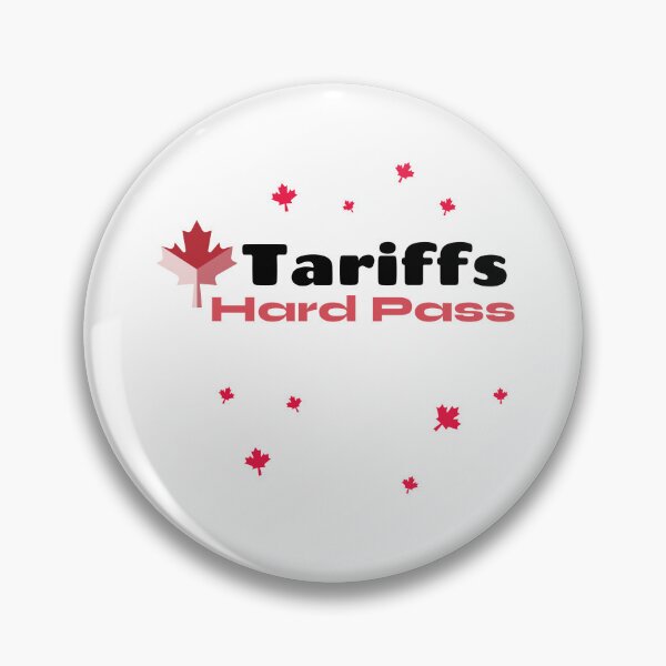 Item preview, Tariffs Hard Pass designed and sold by EveCharmDesigns.