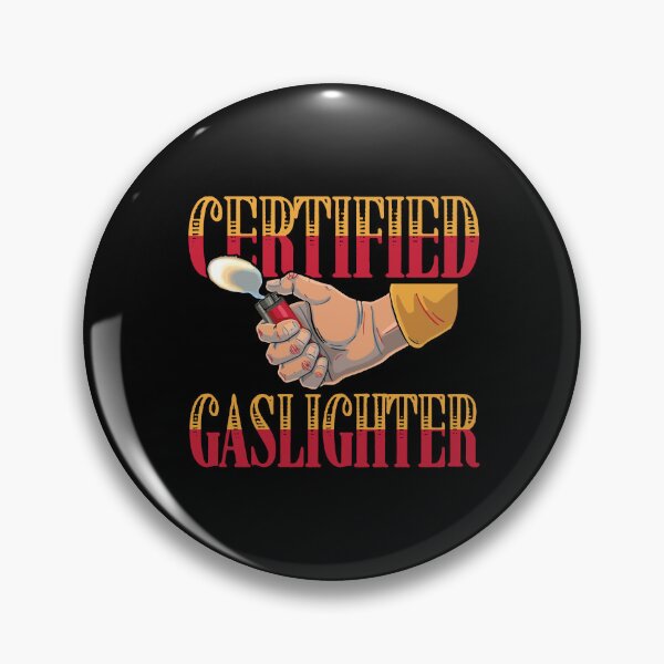 Item preview, Certified Gaslighter Funny Meme Trend designed and sold by Dressed For  Duty.
