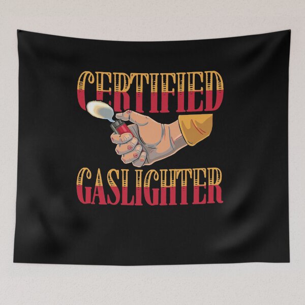 Item preview, Certified Gaslighter Funny Meme Trend designed and sold by Dressed For  Duty.