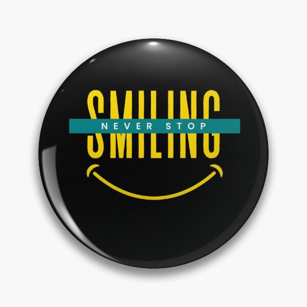 Item preview, Never Stop Smiling - funny puns designed and sold by Funneatlife.
