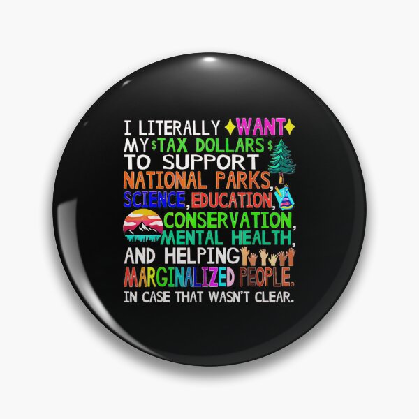 Item preview, I literally want my tax dollars - to support national parks science education shirt designed and sold by hoverdesign.