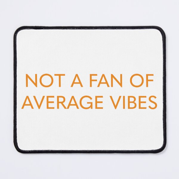 Item preview, AVERAGE VIBES designed and sold by Citatfabriken.