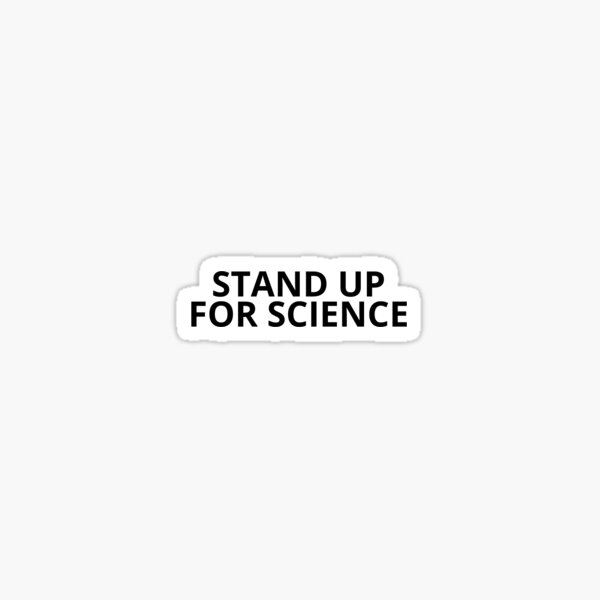 Item preview, Stand Up For Science designed and sold by Trialloja.