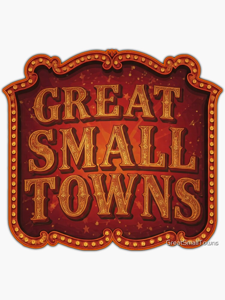 Thumbnail 4 of 4, Sticker, Great Small Towns (TV Series Logo) designed and sold by GreatSmallTown.
