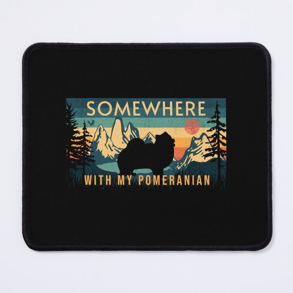 Item preview, Somewhere With My Pomeranian Vintage Hiking Camping Gift designed and sold by Guarddogdrive.