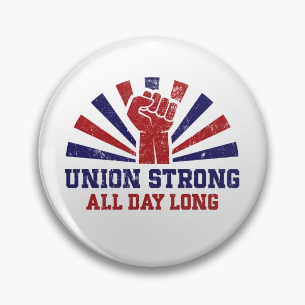 Item preview, Union Strong All Day Long – Power to the Workers  designed and sold by The Junto Shop.