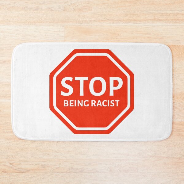 Item preview, Stop being racist  designed and sold by Rachel the Artist .