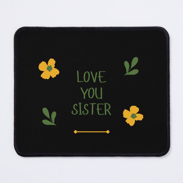 Item preview, Love you sister designed and sold by mimiscreativity.