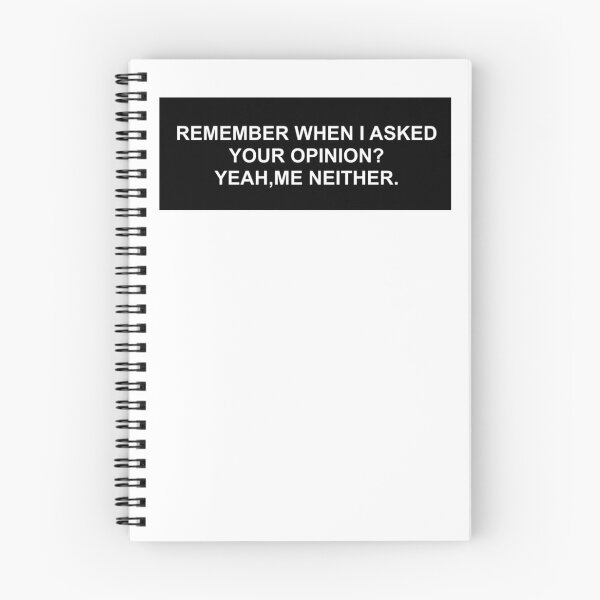 Item preview, REMEMBER WHEN I ASKED YOUR OPINION? YEAH,ME NEITHER. Bumper sticker designed and sold by MasnMusg.