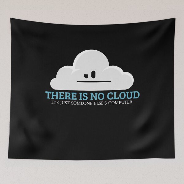 Item preview, There Is No Cloud Tech Humor Funny designed and sold by SassyYetClassy.