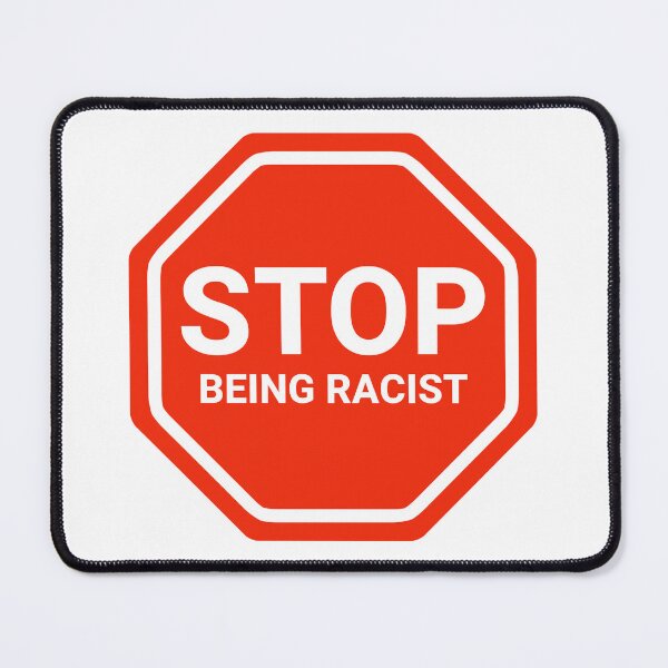 Item preview, Stop being racist  designed and sold by Rachel the Artist .