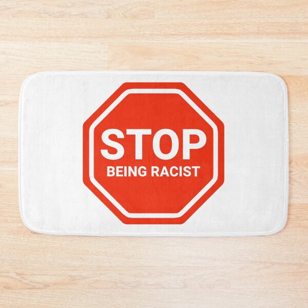 Item preview, Stop being racist  designed and sold by Rachel the Artist .