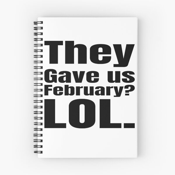 Item preview, They Gave Us February? LOL. Black History is Every Day designed and sold by Creative Spark.