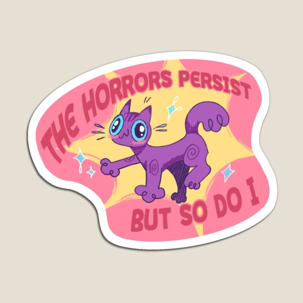 Aperçu de l'œuvre Les horreurs persistent, mais moi aussi - Sticker créée et vendue par NocturnalNova09.