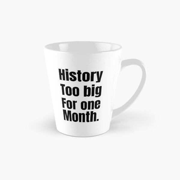 Item preview, History Too Big for One Month – Black Excellence designed and sold by Creative Spark.