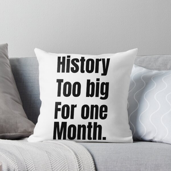 Item preview, History Too Big for One Month – Black Excellence designed and sold by Creative Spark.