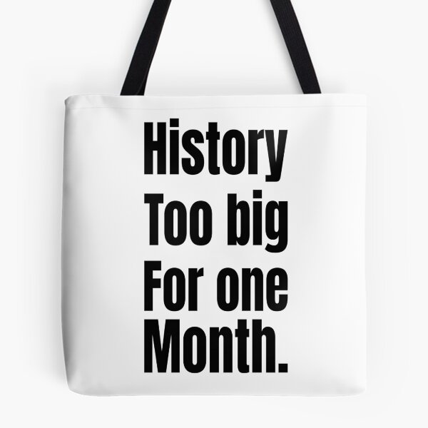 Item preview, History Too Big for One Month – Black Excellence designed and sold by Creative Spark.