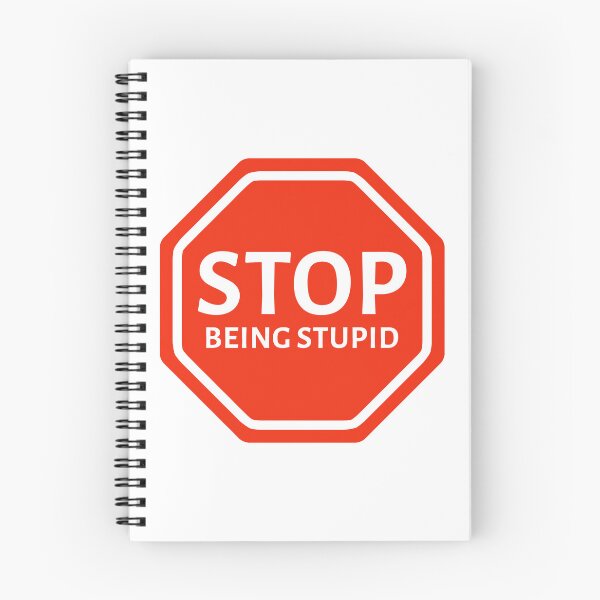 Item preview, Stop being stupid designed and sold by Rachel the Artist .
