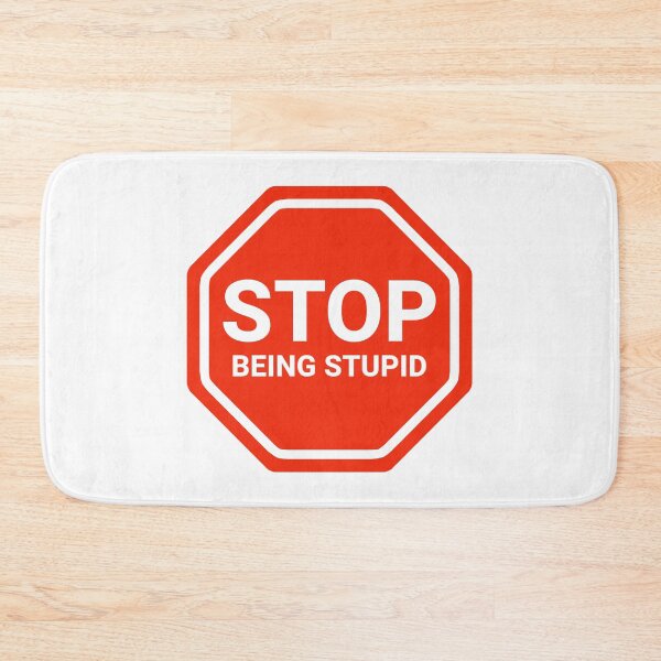 Item preview, Stop being stupid designed and sold by Rachel the Artist .