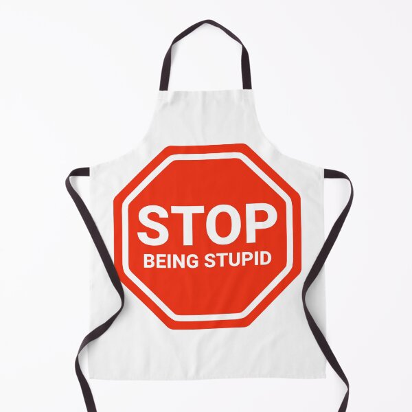 Item preview, Stop being stupid designed and sold by Rachel the Artist .