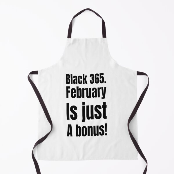 Item preview, Black 365 – February is Just a Bonus! designed and sold by Creative Spark.