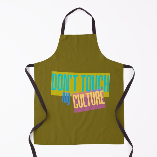 Item preview, Don't Touch My Culture designed and sold by YAKWAA.COM.