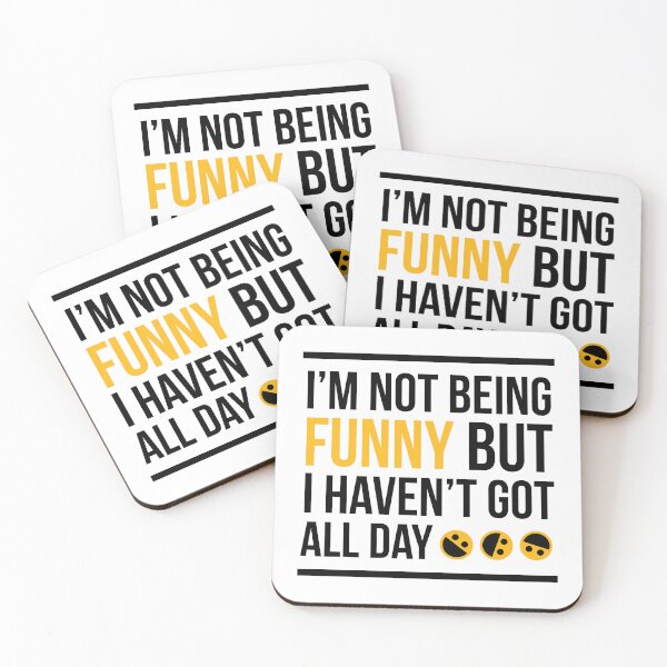 Item preview, I'm Not Being Funny But I Haven't Got All Day designed and sold by RogueasaurusRex.
