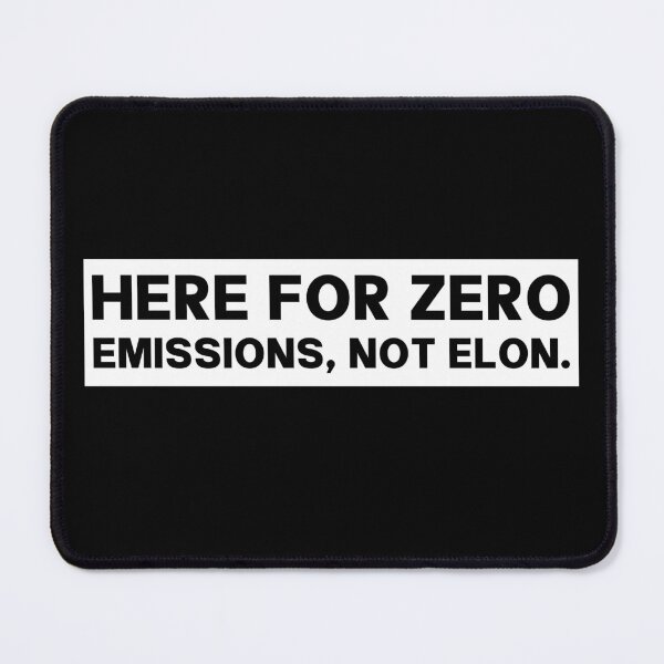 Item preview, Here For Zero Emissions Not Elon - Anti-Elon designed and sold by PixVib.