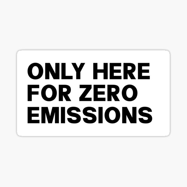 Artikel-Vorschau von Nur hier für Null-Emissionen | Lustiger Anti-Elon-Stoßfänger, designt und verkauft von PixVib.