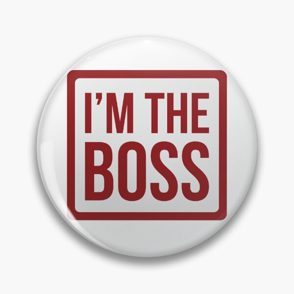 Item preview, I'm The Boss designed and sold by RogueasaurusRex.