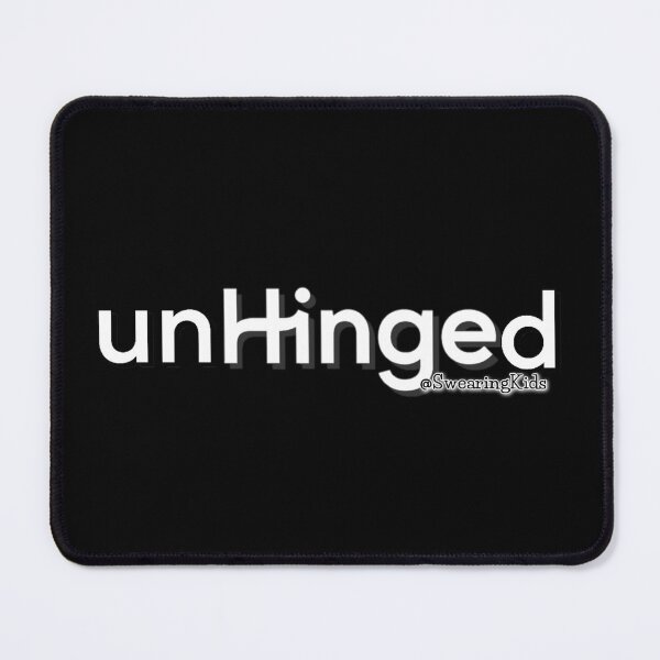 Item preview, unhinged designed and sold by SwearingKids.