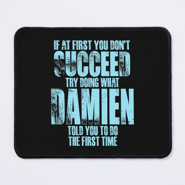 Item preview, If at First You Don't Succeed Try Doing What Damien designed and sold by cidolopez.