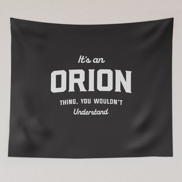 Item preview, It's an Orion Thing You Wouldn't Understand Orion Name  designed and sold by cidolopez.